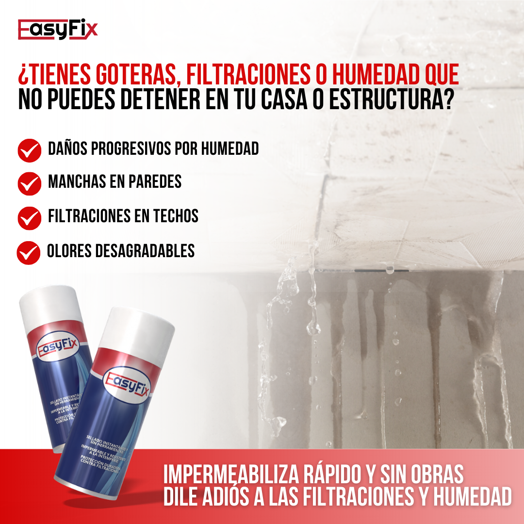 EASYFIX™ - Rocía, sella y olvídate de las filtraciones