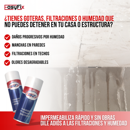EASYFIX™ - Rocía, sella y olvídate de las filtraciones